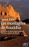 Les Montagnes du Bouddha. L'Odys�e de deux jeunes nonnes tib�taines �prises de libert�