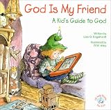 God is My Friend: A Kids Guide to God (Elf-Help Books for Kids)