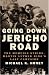 Going Down Jericho Road: The Memphis Strike, Martin Luther King's Last Campaign