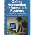 Online Accounting Information Systems: Laboratory Text Using Realworld Practical...