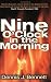 Nine O'Clock in the Morning