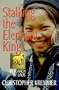 Stalking the Elephant Kings: In Search of Laos (Latitude 20 Books)