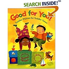Good for You! Toddler Rhymes for Toddler Times