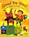 Good for You!: Toddler Rhymes for Toddler Times