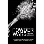 Powder Wars: The Supergrass Who Brought down Britain's Biggest Drug Dealers book cover