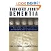 Thinking About Dementia: Culture, Loss, and the Anthropology of Senility (Studies in Medical Anthropology)