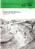 General Pitt Rivers : the father of scientific archaeology