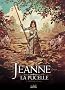 Jeanne la pucelle, Tome 1 : Entre les b�tes et les anges