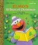 Elmo's 12 Days of Christmas