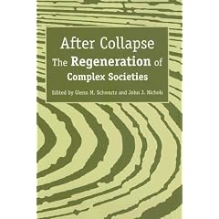 After Collapse: The Regeneration of Complex Societies
