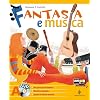 Fantasia e musica. Metodi e repertori strumentali. Musica contemporanea. Strumenti, forme e storia della musica. Con espansione online. Per la Scuola Media. Con 3 DV
