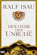 Der Herr der Unruhe.