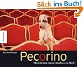 Pecorino: Weisheiten eines Hundes von Welt