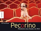 Produkt-Bild: Pecorino: Weisheiten eines Hundes von Welt