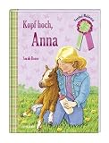 Ponyhof M&uuml;hlental 06 - Kopf hoch, Anna - Sarah Bosse