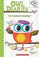 A Woodland Wedding (Owl Diaries #3): A Branches Book