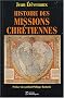 Histoire des missions chr�tiennes