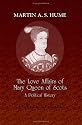 The Love Affairs of Mary Queen of Scots: A Political History