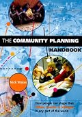 The Community Planning Handbook: How People Can Shape Their Cities, Towns and Villages in Any Part of the World