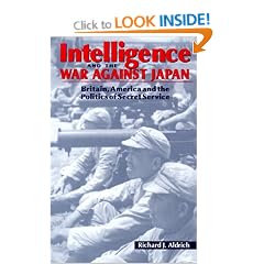 Intelligence and the War against Japan: Britain, America and the Politics of Secret Service