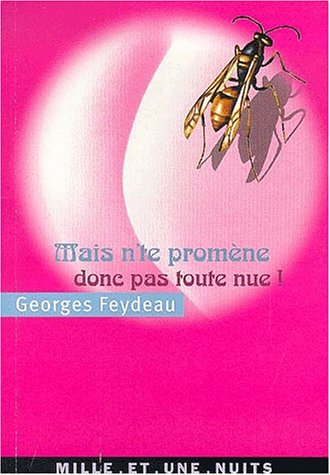 Mais n'te promène donc pas toute nue!