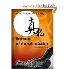 Begegnung mit dem wahren Drachen: Leben und Zen