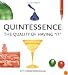 Quintessence: The Quality of Having It