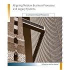 Click here to buy Aligning Modern Business Processes and Legacy Systems: A Component-Based Perspective... by Willem-Jan van den Heuvel and Michael L. Brodie.