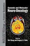 Genomic and Molecular Neuro-Oncology