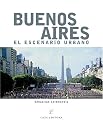 Buenos Aires el Escenario Urbano (Spanish Edition)