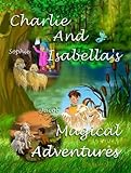 Charlie and Isabella's Magical Adventures