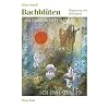 Bachbl�ten: Begegnung mit den Heilkr�ften