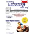 Mastering Photoshop Made Easy Training Tutorial v. CS, 7.0 and 6.0 - Learn how to use...