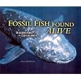 Fossil Fish Found Alive: Discovering the Coelacanth (Carolrhoda Photo Books)