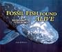 Fossil Fish Found Alive: Discovering the Coelacanth (Carolrhoda Photo Books)