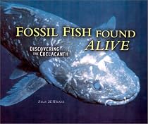 Fossil Fish Found Alive: Discovering the Coelacanth (Carolrhoda Photo Books)