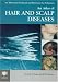 An Atlas of Hair and Scalp Diseases (Encyclopedia of Visual Medicine Series)