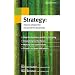 Strategy: How to Shape the Future of the Business (Decision Makers)