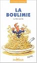 La boulimie : La faim sans fin