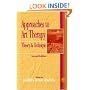 Approaches to Art Therapy: Theory and Technique