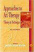 Approaches to Art Therapy: Theory and Technique