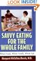 Savvy Eating for the Whole Family: Whole Foods, Whole Family, Whole Life (Capital's Savvy) (Capital Ideas)