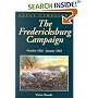 The Fredericksburg Campaign : October 1862-January 1863 (Great Campaigns Series) (Great Campaigns)