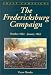 The Fredericksburg Campaign : October 1862-January 1863 (Great Campaigns Series) (Great Campaigns)