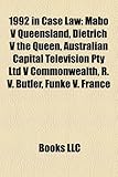 1992 in Case Law: Mabo V Queensland, Dietrich V the Queen, Australian Capital Television Pty Ltd V Commonwealth, R. V. Butler, Funke V.-