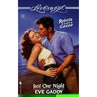 Just One Night (Loveswept) by Eve Gaddy