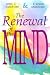 The Renewal of the Mind