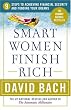 Smart Women Finish Rich: 9 Steps to Achieving Financial Security and Funding Your Dreams (Revised Edition)