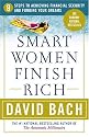 Smart Women Finish Rich: 9 Steps to Achieving Financial Security and Funding Your Dreams (Revised Edition)