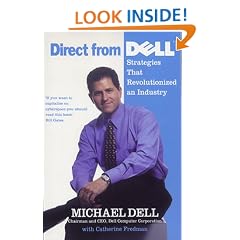 Direct from Dell: Strategies that Revolutionized an Industry